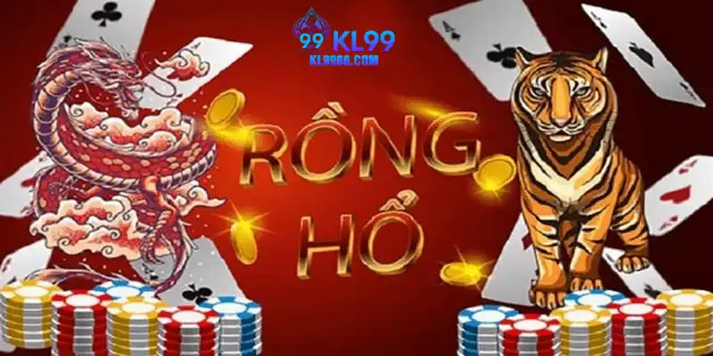 Mẹo chơi Rồng Hổ KL99 hiệu quả
